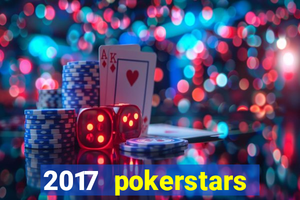 2017 pokerstars championship presented by monte-carlo casino