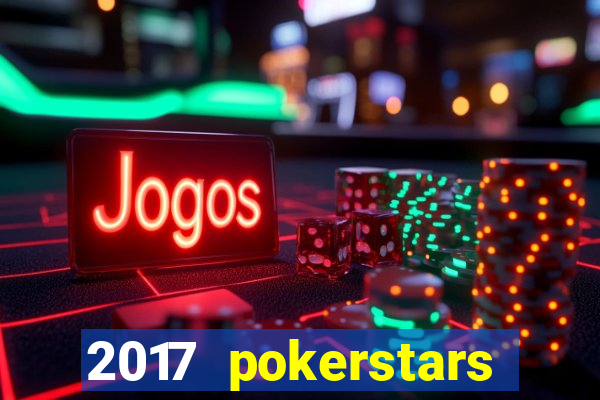 2017 pokerstars championship presented by monte-carlo casino