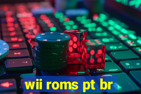 wii roms pt br