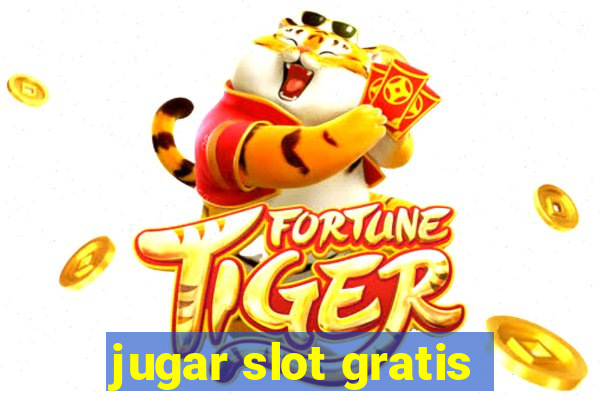 jugar slot gratis