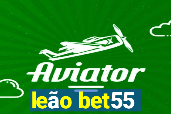 leão bet55