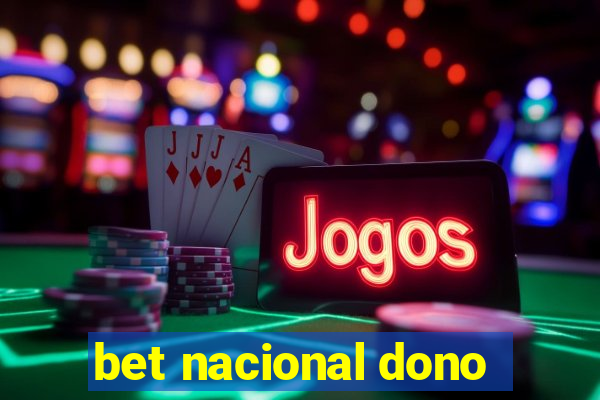 bet nacional dono