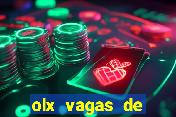 olx vagas de emprego salvador