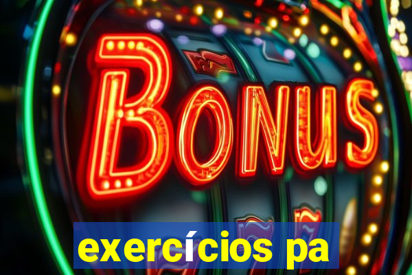 exercícios pa