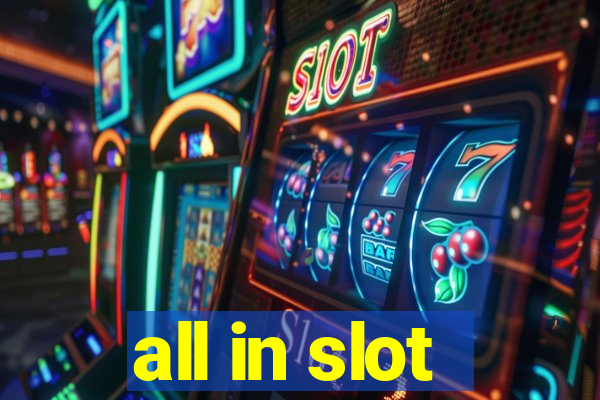 all in slot