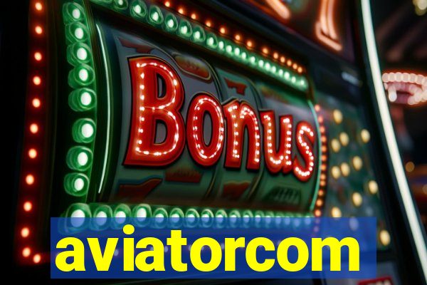 aviatorcom