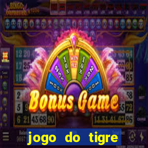 jogo do tigre ganhar bonus