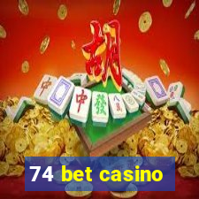 74 bet casino