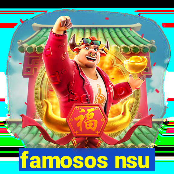 famosos nsu