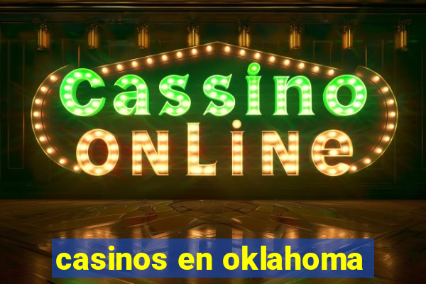 casinos en oklahoma