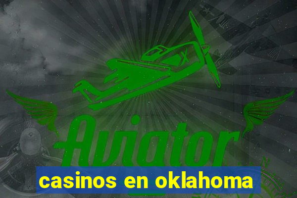 casinos en oklahoma