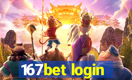 167bet login