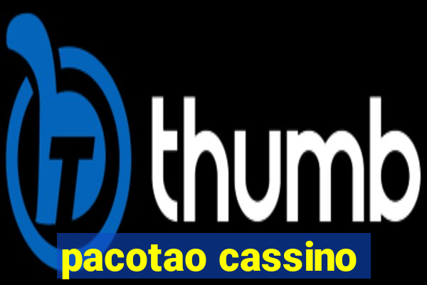 pacotao cassino