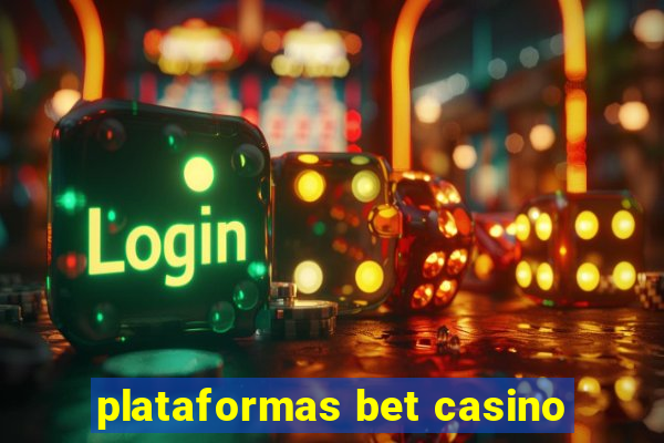 plataformas bet casino