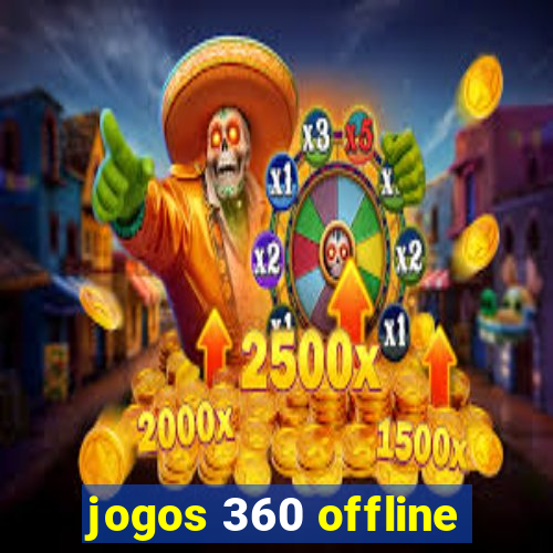 jogos 360 offline