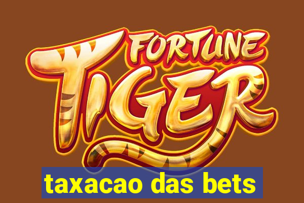 taxacao das bets