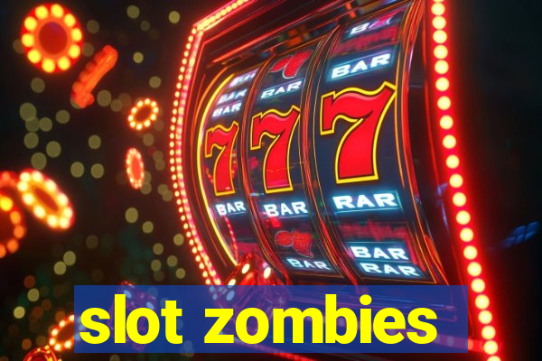 slot zombies