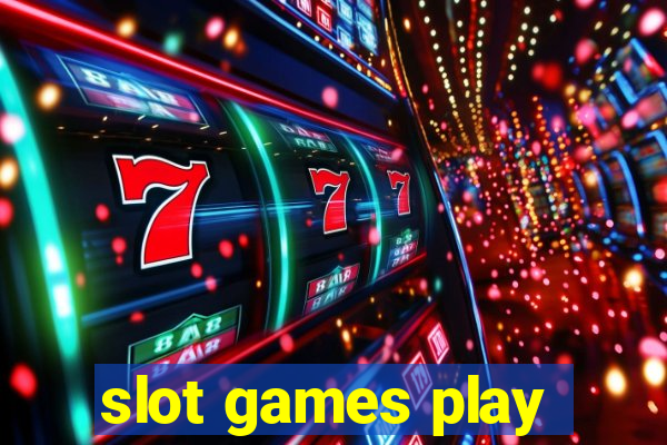 slot games play