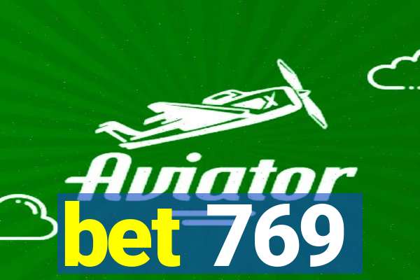 bet 769