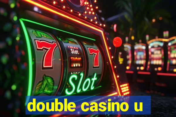 double casino u