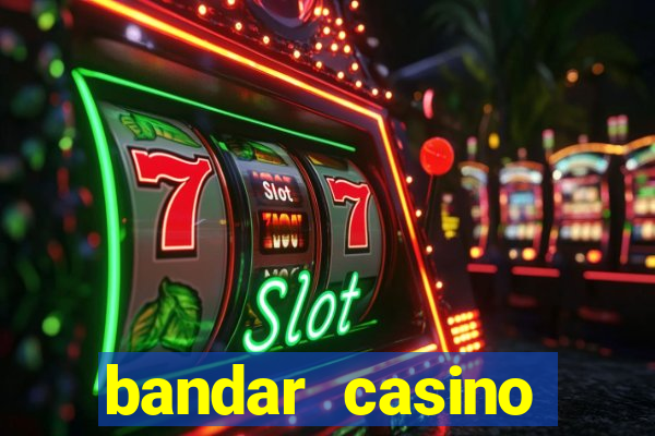 bandar casino baccarat online