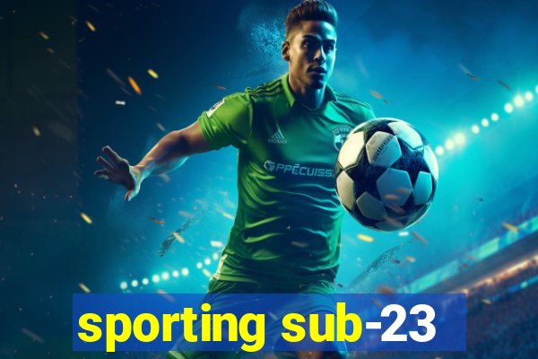 sporting sub-23