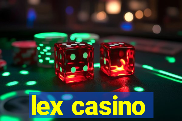 lex casino