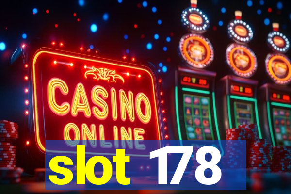 slot 178