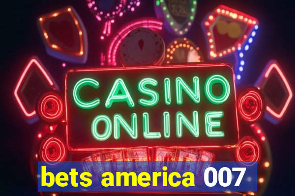 bets america 007