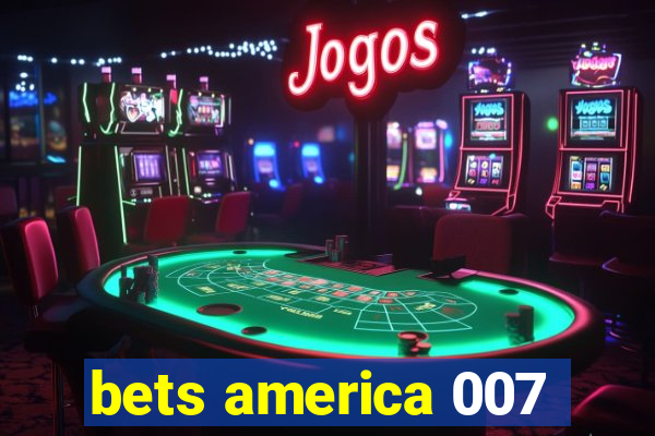 bets america 007