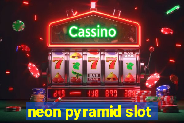 neon pyramid slot