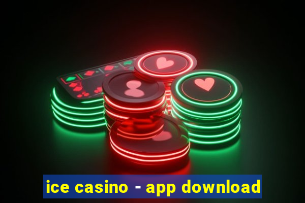 ice casino - app download