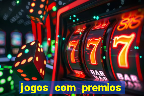 jogos com premios de verdade