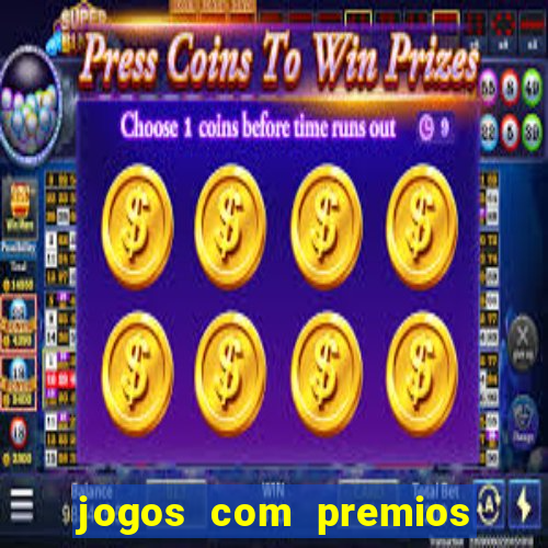 jogos com premios de verdade