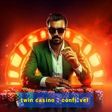 twin casino 茅 confi谩vel