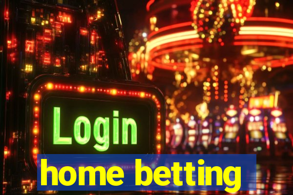 home betting