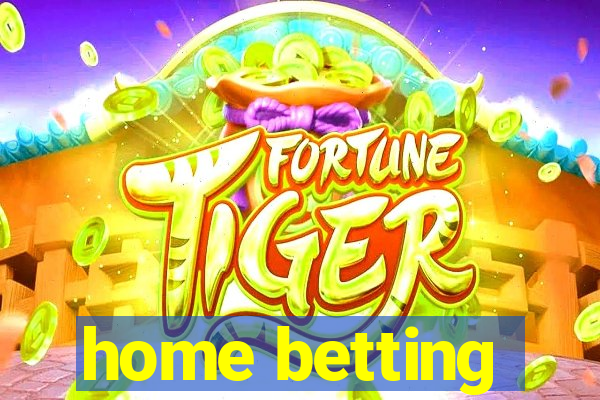 home betting