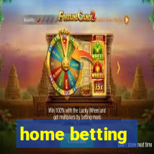 home betting