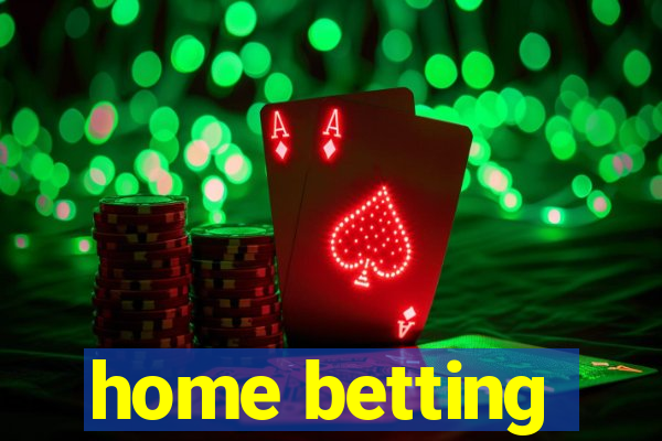 home betting