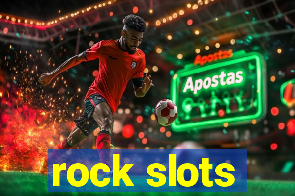 rock slots