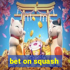 bet on squash