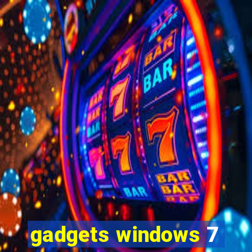 gadgets windows 7