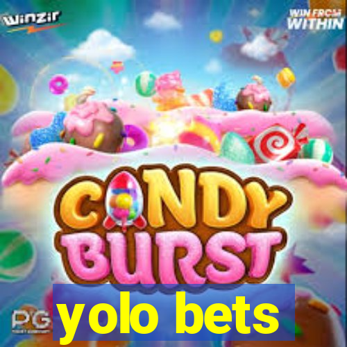 yolo bets