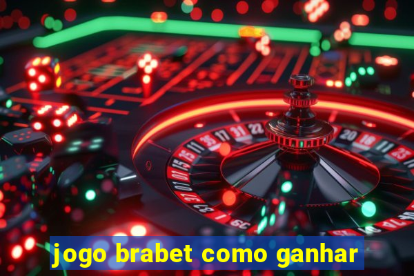 jogo brabet como ganhar