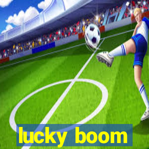 lucky boom