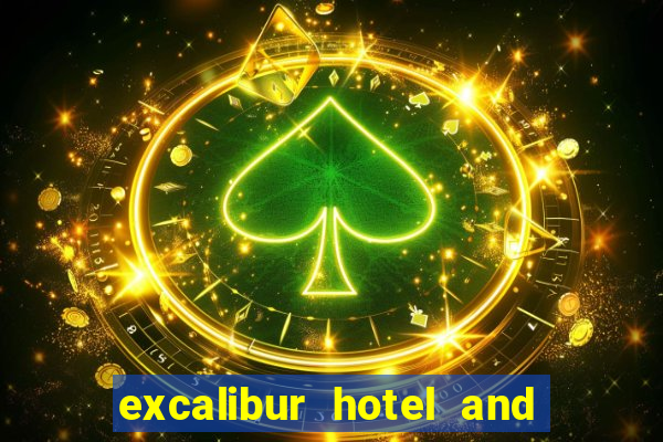 excalibur hotel and casino in vegas