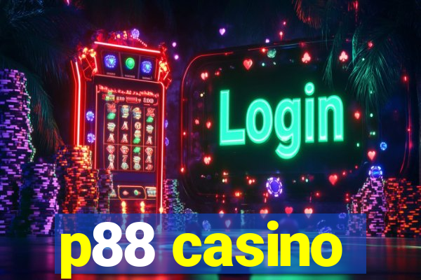 p88 casino