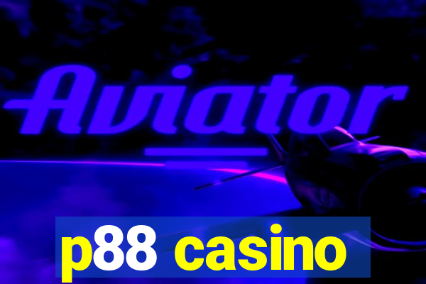 p88 casino