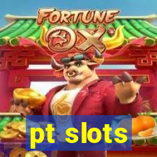 pt slots