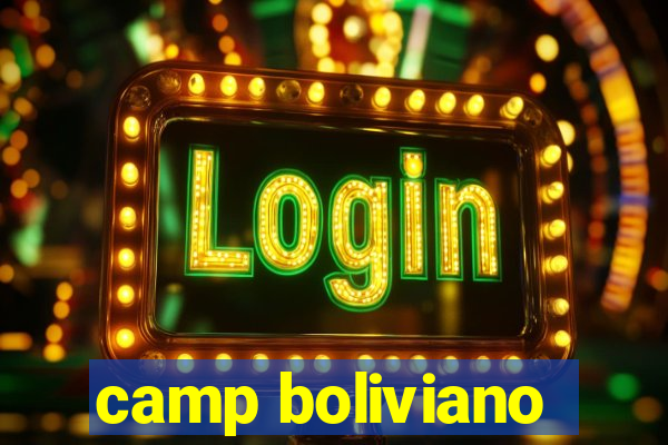 camp boliviano